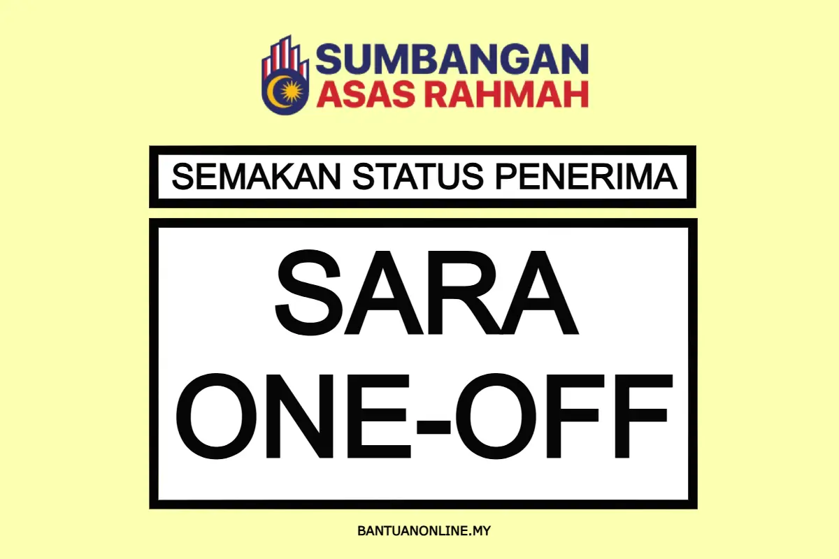 BANTUAN SARA 2024 SEMAKAN (ONE OFF RM300/RM150) SEMAKAN BANTUAN