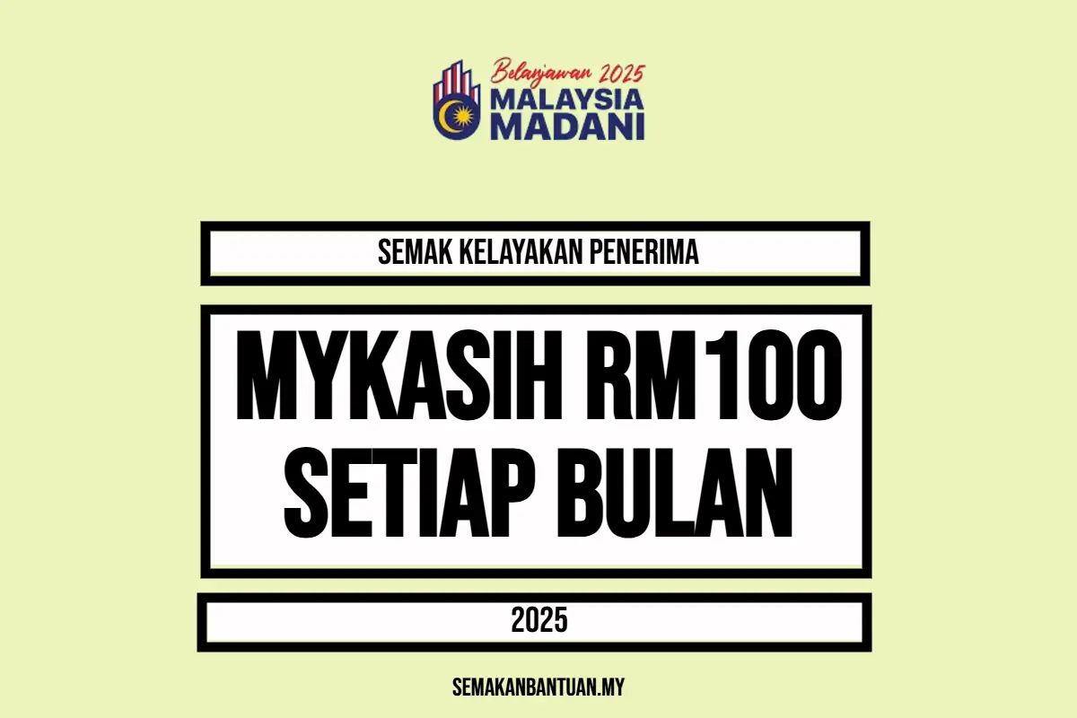 SEMAKAN MY KASIH RM100 2025 : SEMAK STATUS LAYAK ATAU TIDAK PENERIMA ...