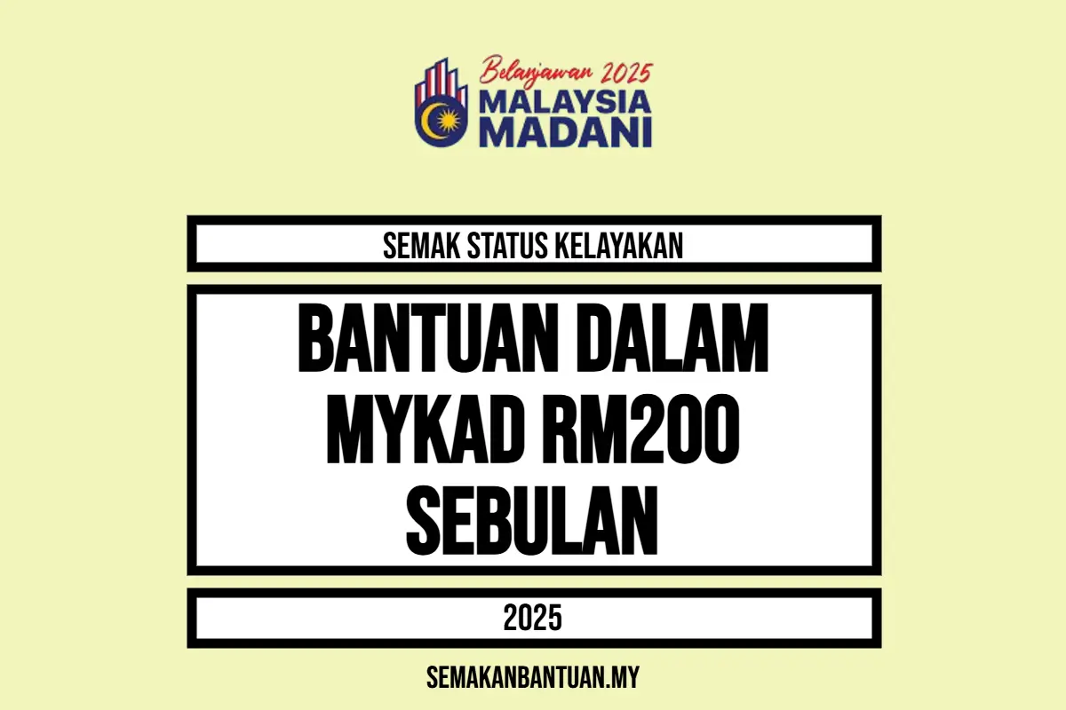 BANTUAN MYKAD RM200 2025